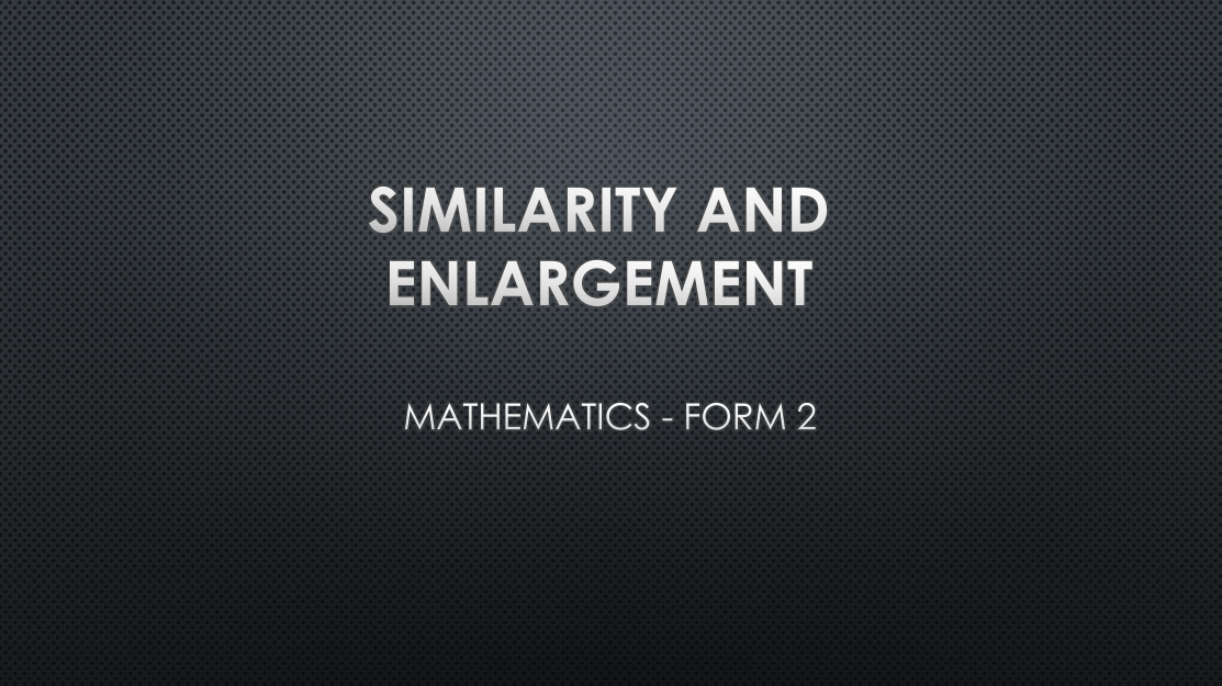 SIMILARITY AND ENLARGEMENT